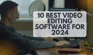 Video Editing Software, technowadays, software