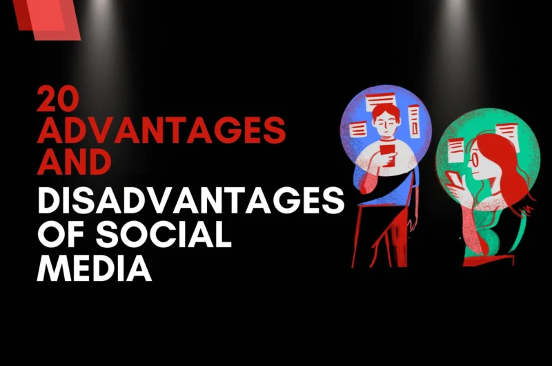 Advantages and Disadvantages of Social Media, Advantages of Social Media, Disadvantages of Social Media, technowadays,