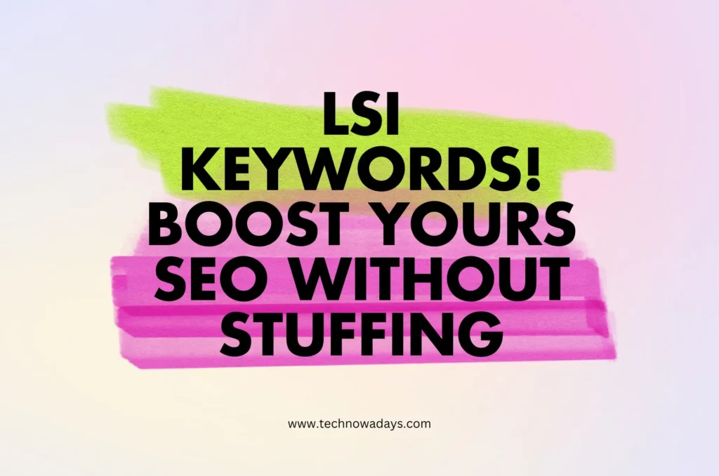 LSI keywords, what are lsi keywords, technowadays,